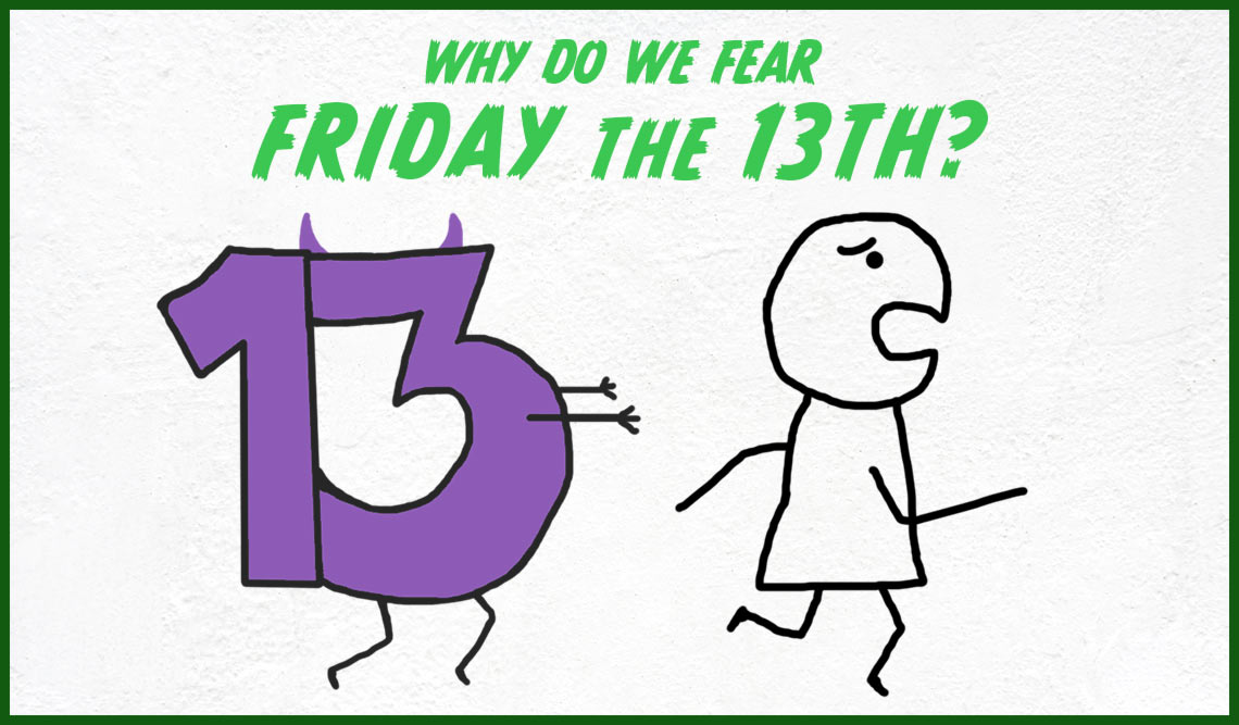 Why do we fear Friday the 13th?